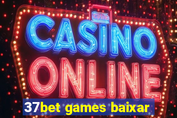 37bet games baixar